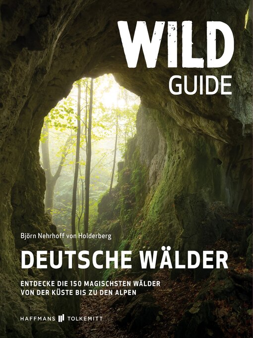 Title details for Wild Guide Deutsche Wälder by Björn Nehrhoff Von Holderberg - Wait list